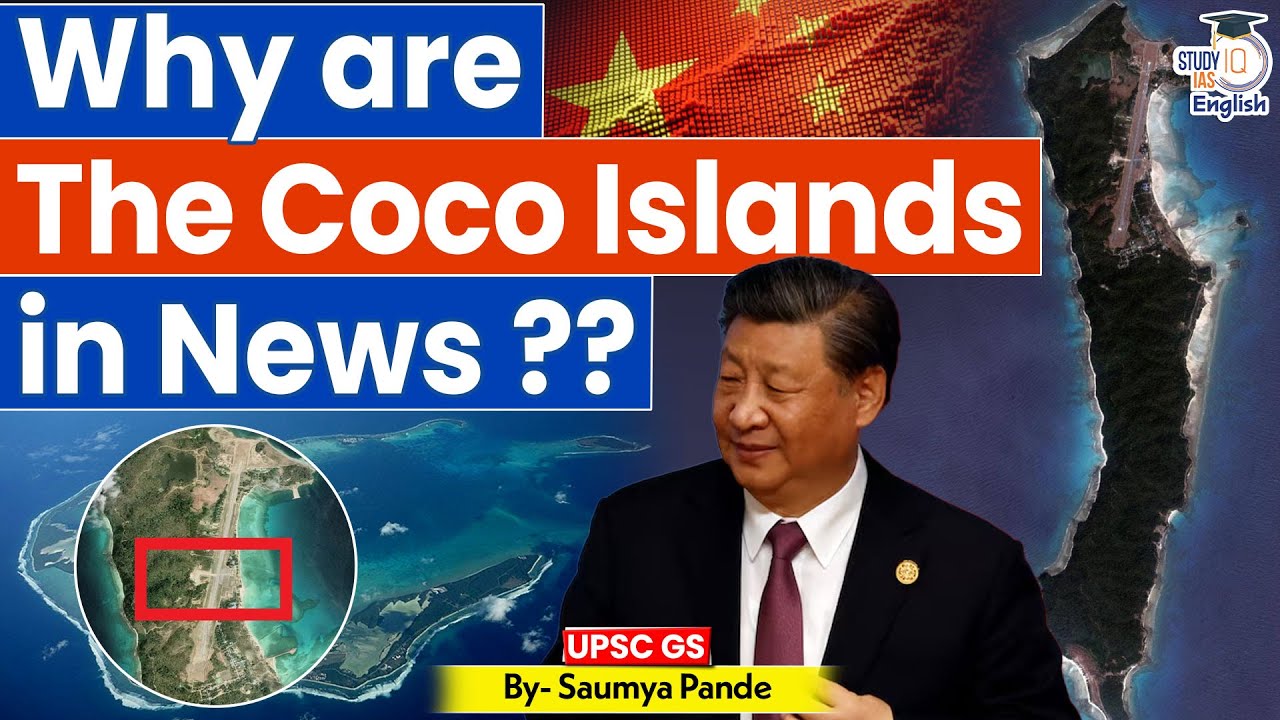 Why are COCO Island in News? | China-Myanmar-India | StudyIQ IAS English