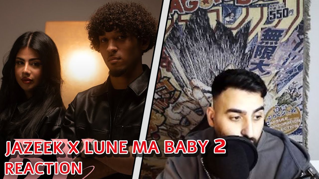 Reaction auf JAZEEK X LUNE - MA BABY 2 | EZYSHOWX