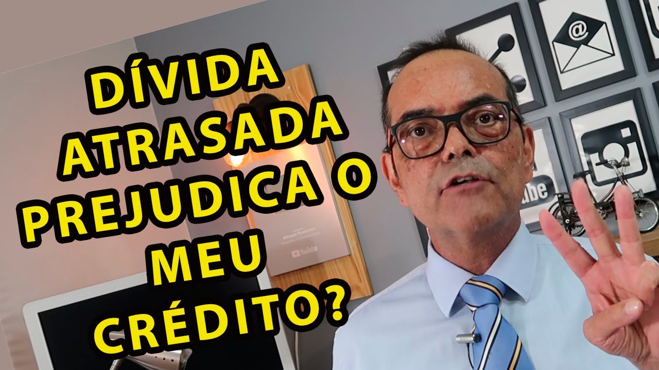 DÍVIDA ATRASADA PREJUDICA O MEU CRÉDITO ?