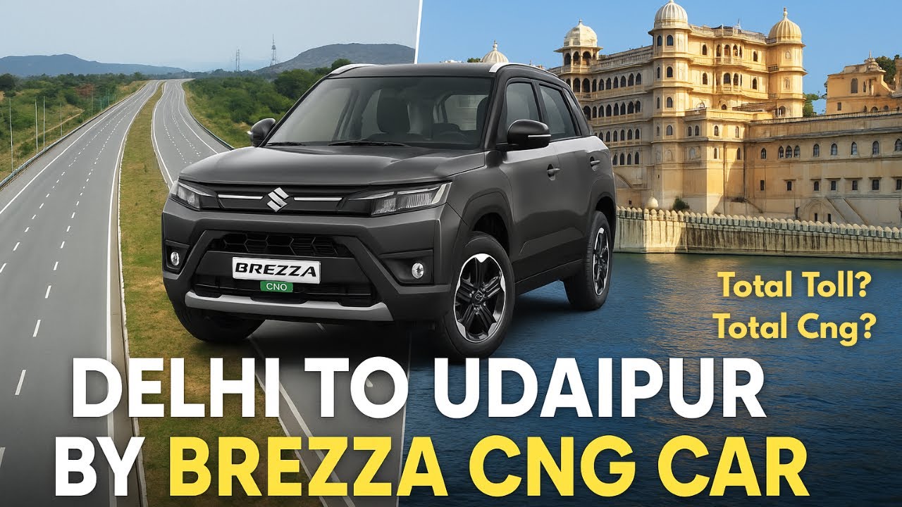 Delhi to Udaipur Road Trip | Brezza CNG | New Expressway vs Old Highway |Toll, Fuel & Distance