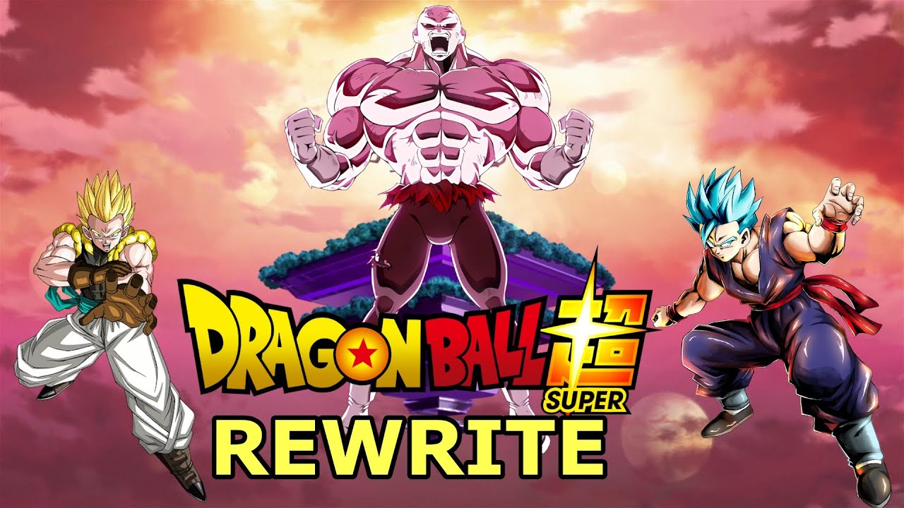 Dragon Ball Super Rewrite! Full Story|Dragon Ball Super