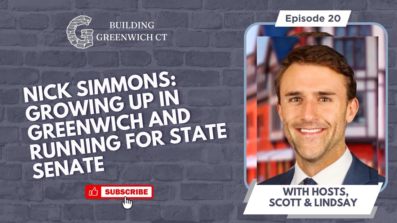 #20: Nick Simmons- Growing Up in Greenwich and Running for State Senate
