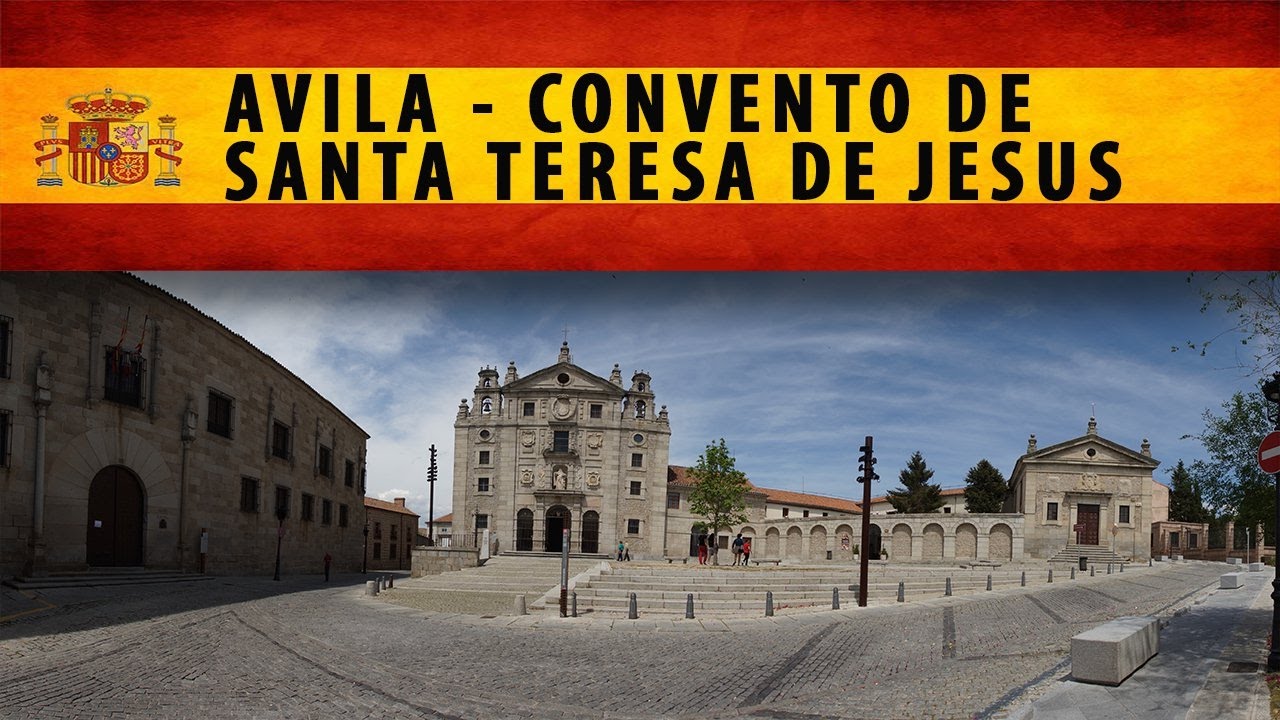 Avila -Convento de Santa Teresa de Jesus