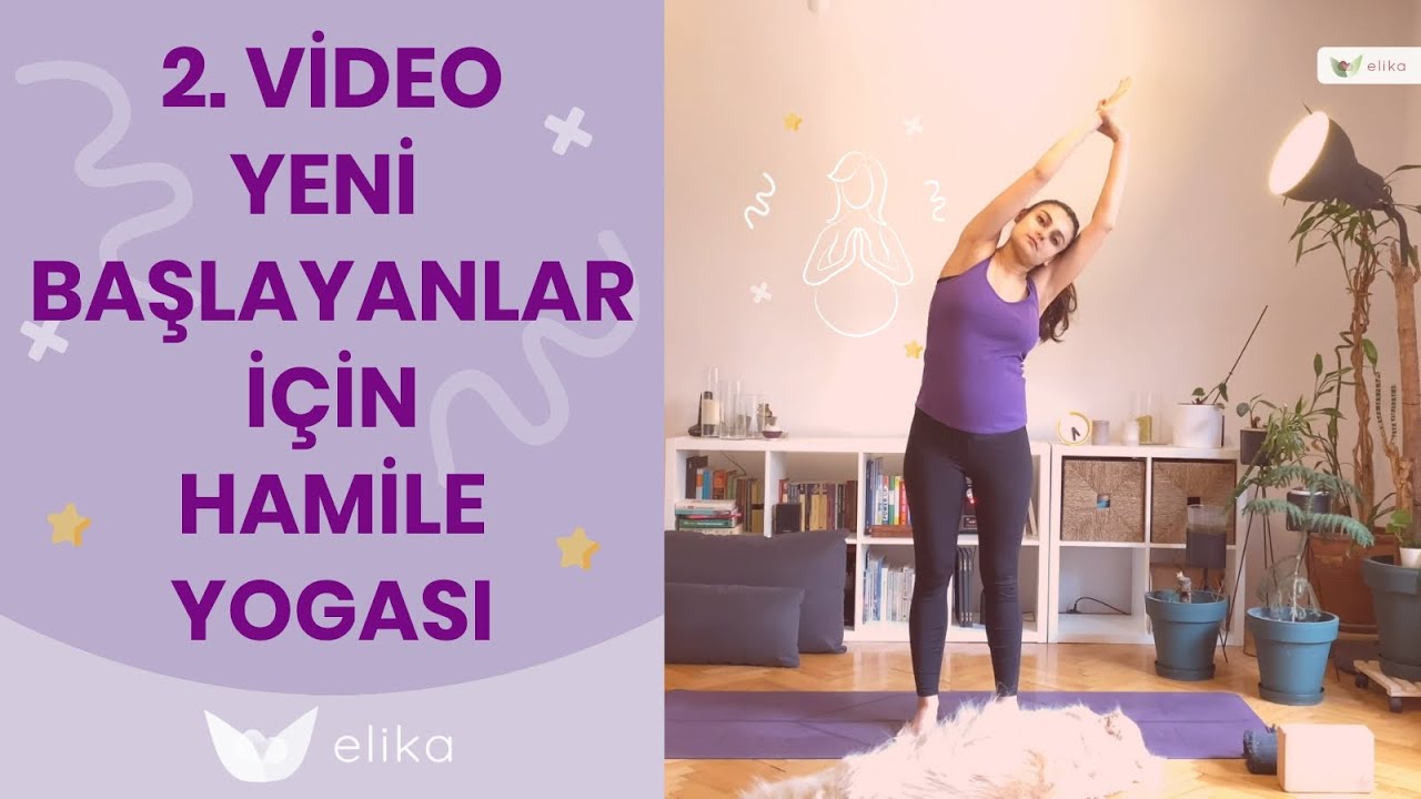 Yeni Başlayanlar İ&ccedil;in Hamile Yogası - Hamile Yogası B&ouml;l&uuml;m 2 - Elika Hamile