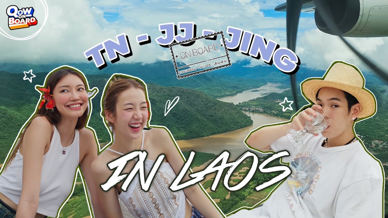 Our experience in Luang Prabang 🇱🇦 EP.1 | QOW ON BOARD