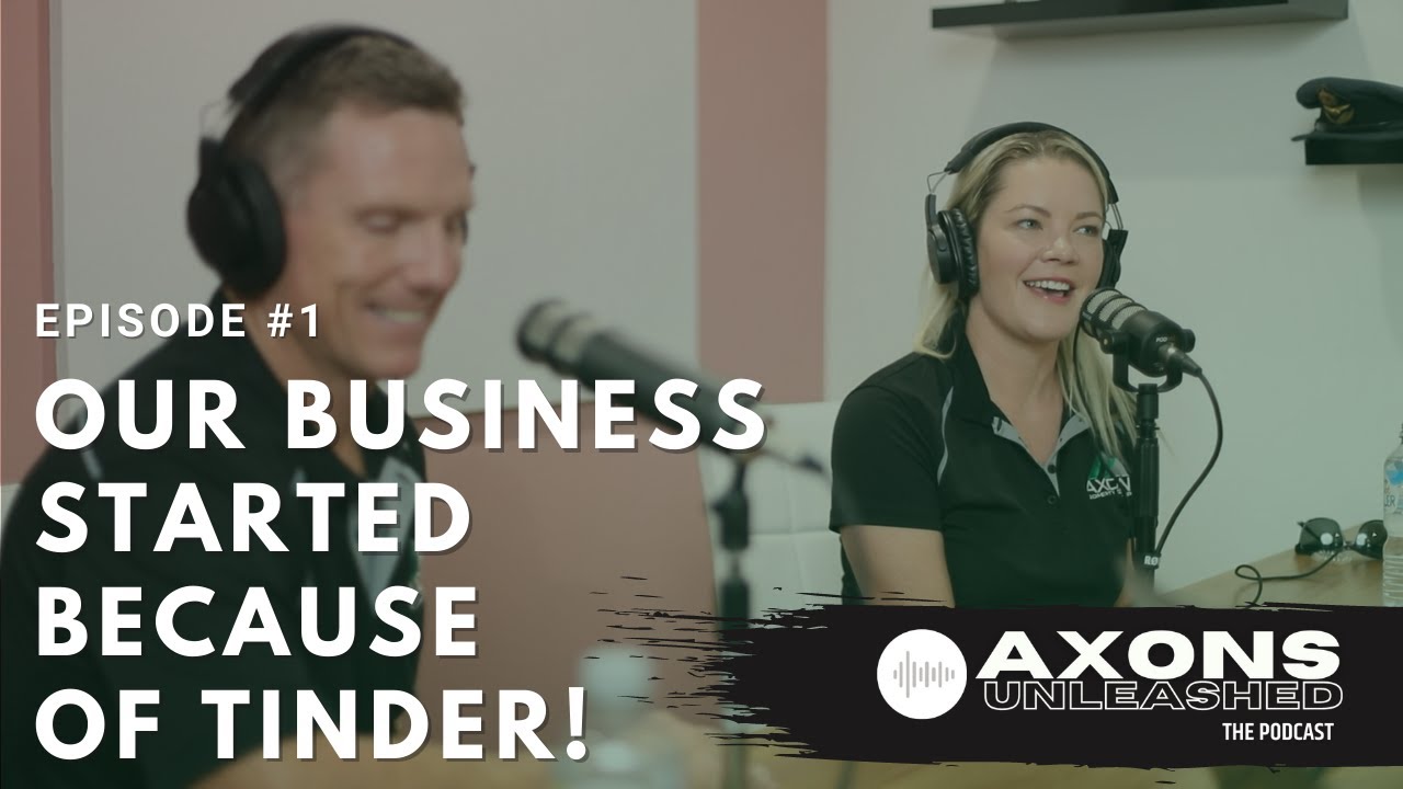 Axons Unleashed #1 - Our business started because of Tinder!