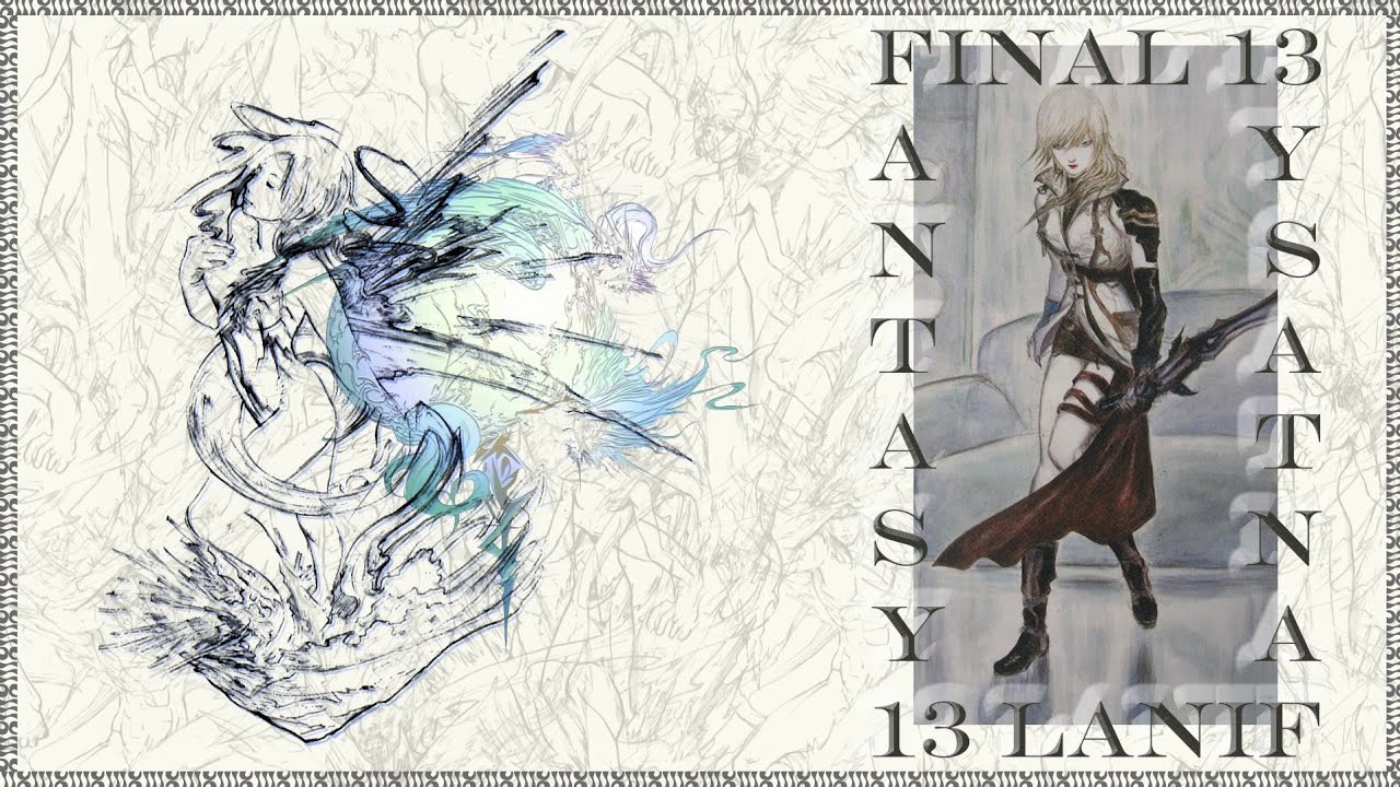 Final Fantasy 13 Is Very Solid (Why You Should Give It A Chance)