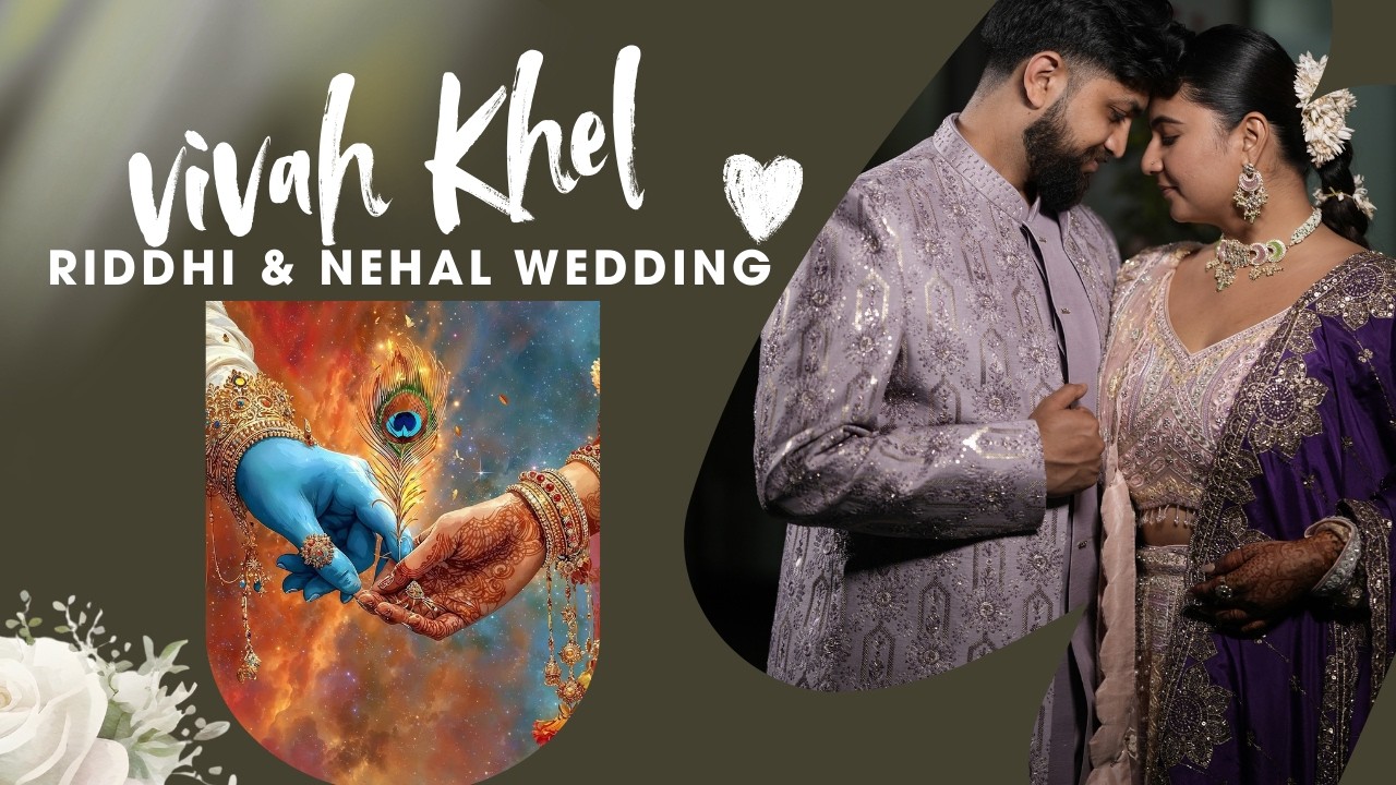 Vivah Khel | Riddhi & Nehal Wedding Cinematic Highlights |