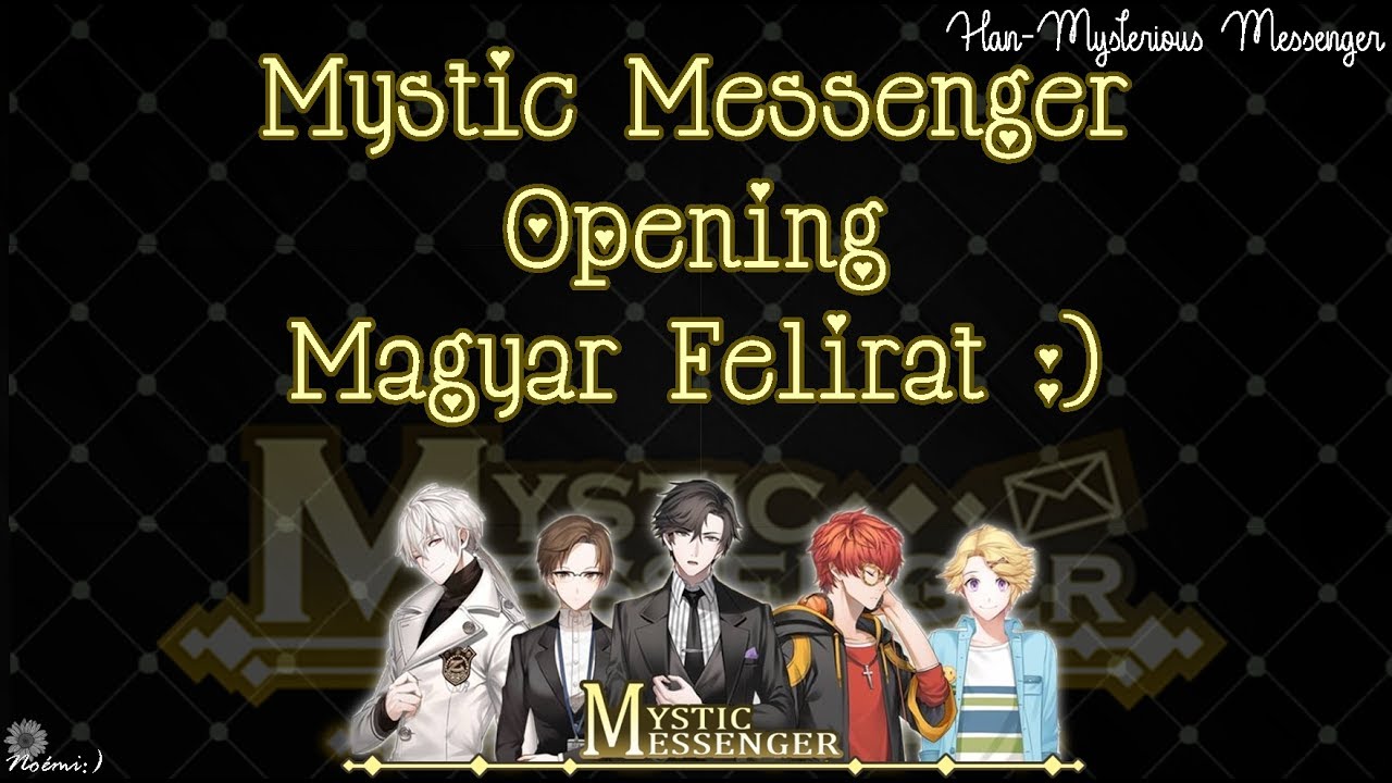 Mystic Messenger Opening - Magyar Felirat :) (Han-Mysterious Messenger[미스터리메신저]) FULL ~English Ver.~