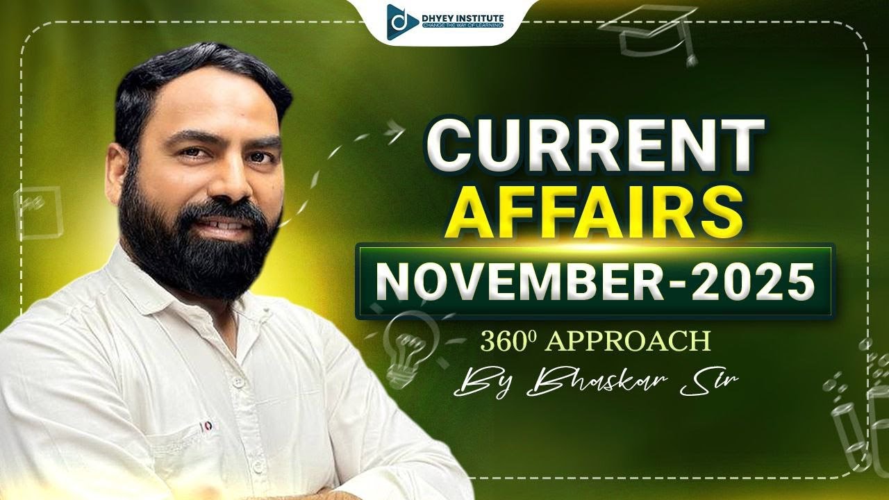 MONTHLY CURRENT AFFAIRS | NOVEMBER  2025 | |DHYEY LIVE