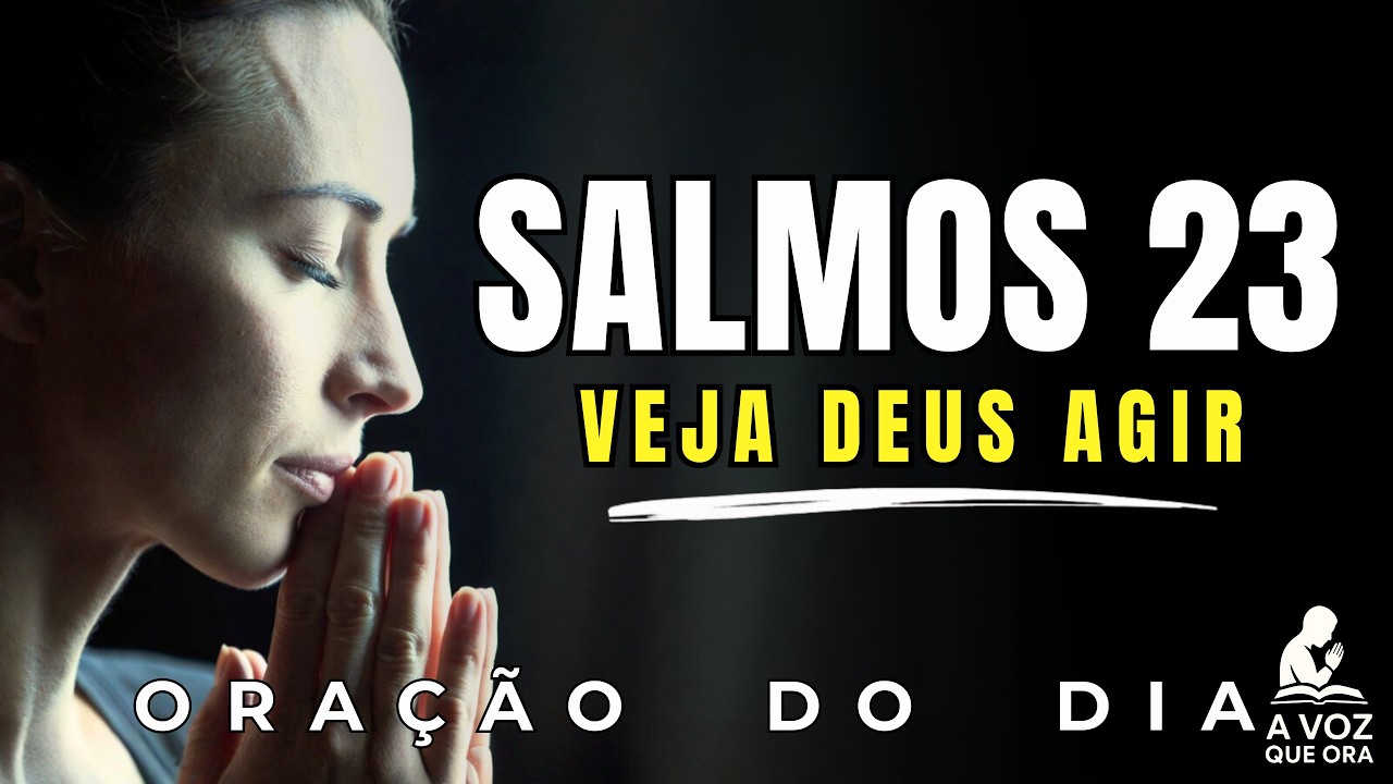 Comece o Dia Declarando O Senhor É o Meu Pastor e Nada Me Faltará | Oração da Manhã Salmo 23