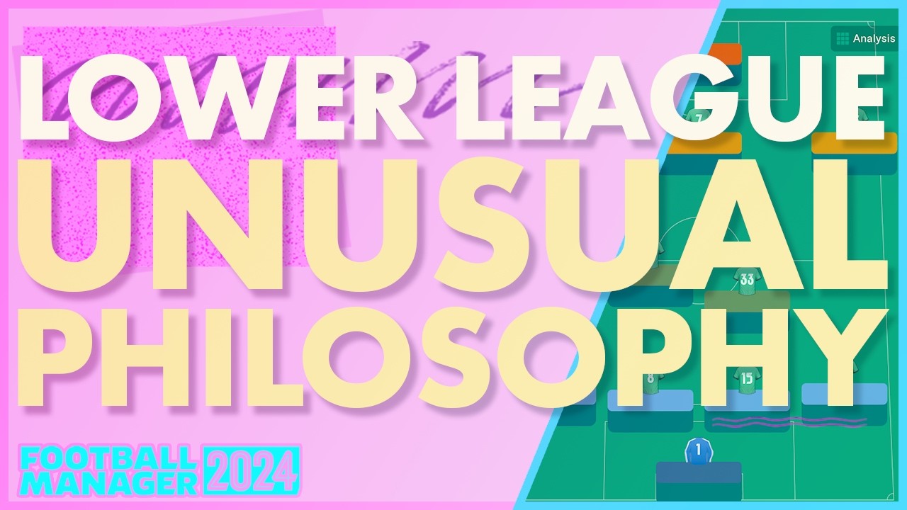 Lower League Tactics | My Unusual Philosophy for FM24
