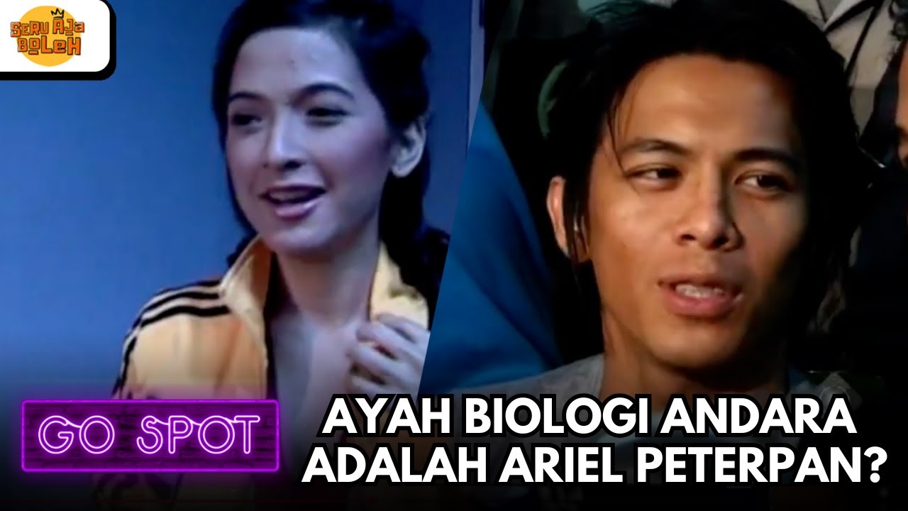 AYAH BIOLOGI ANDARA ADALAH ARIEL PETERPAN? | GO SPOT