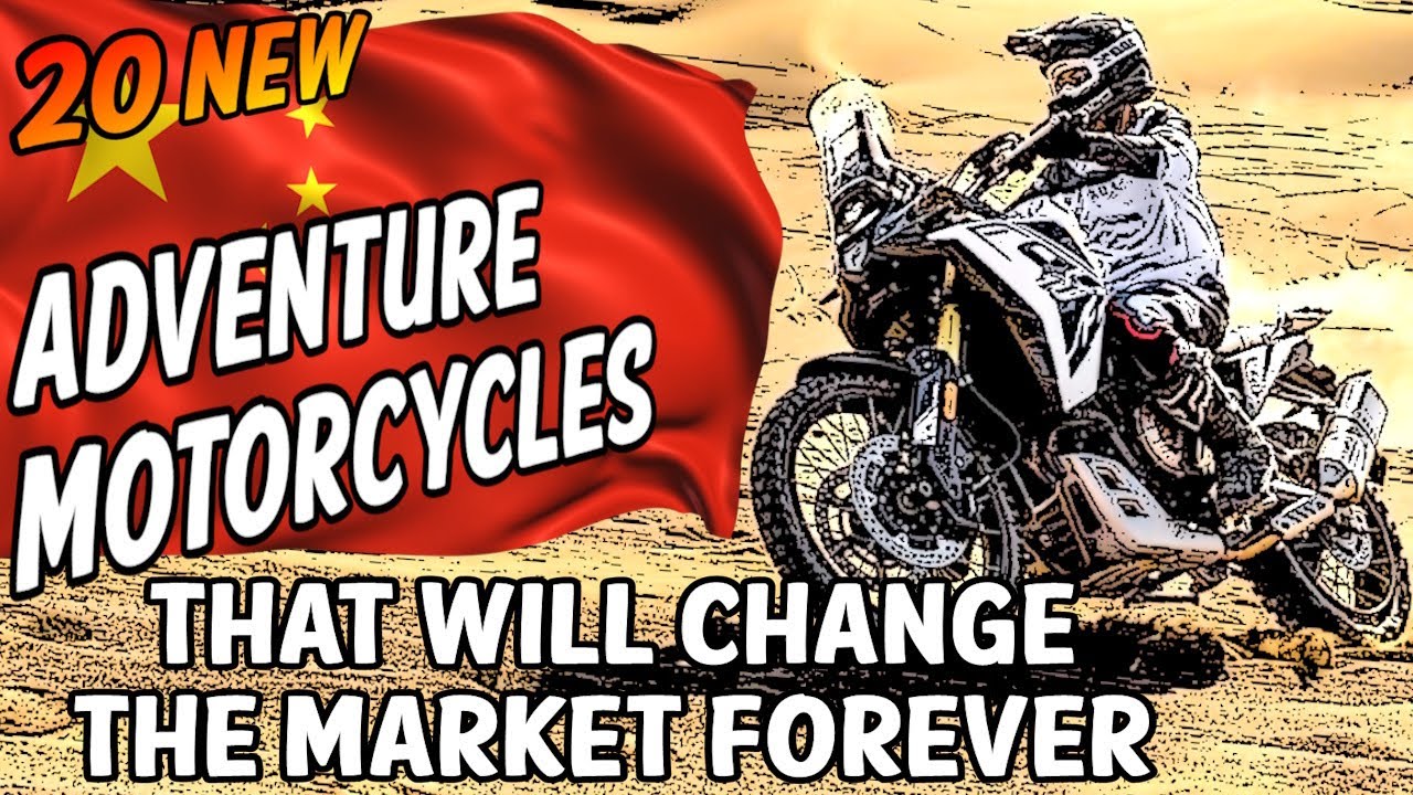 20 Chinese Adventure Motorcycles That Will Change The Market Forever 2025