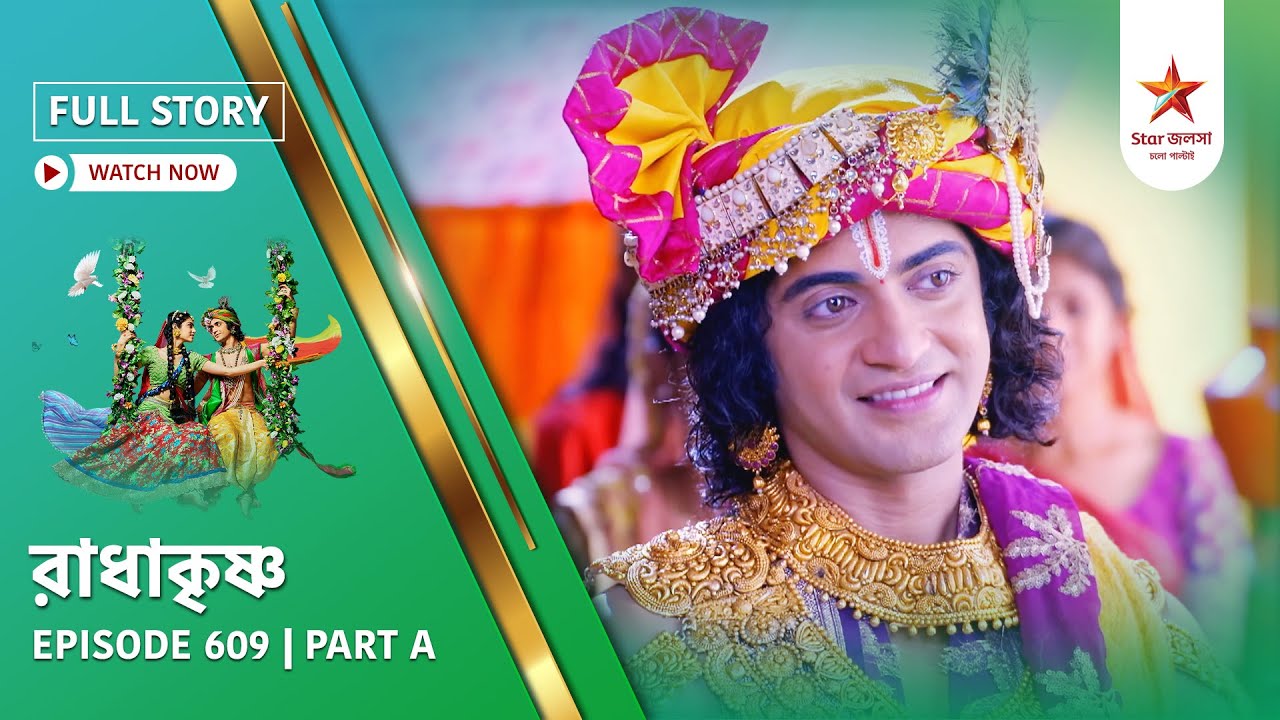 Full Story | Radha Krishna | Episode 609 | Part A