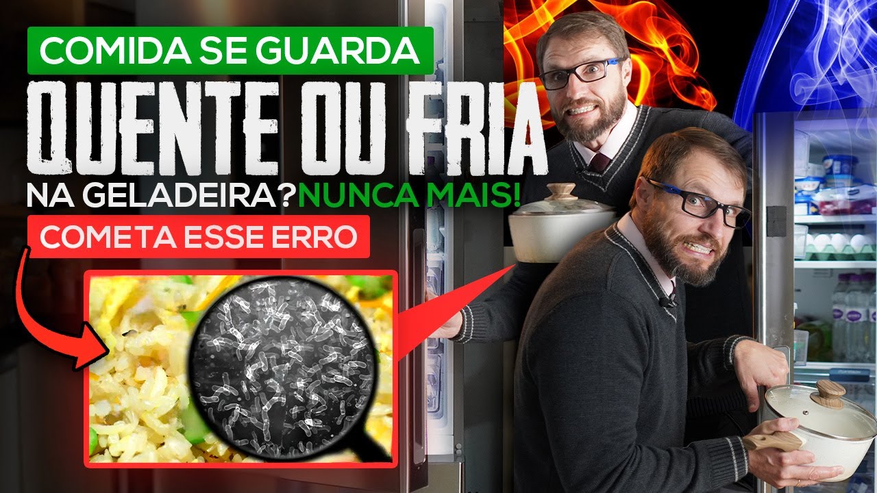COMIDA SE GUARDA QUENTE OU FRIA NA GELADEIRA? NUNCA MAIS ERRE!