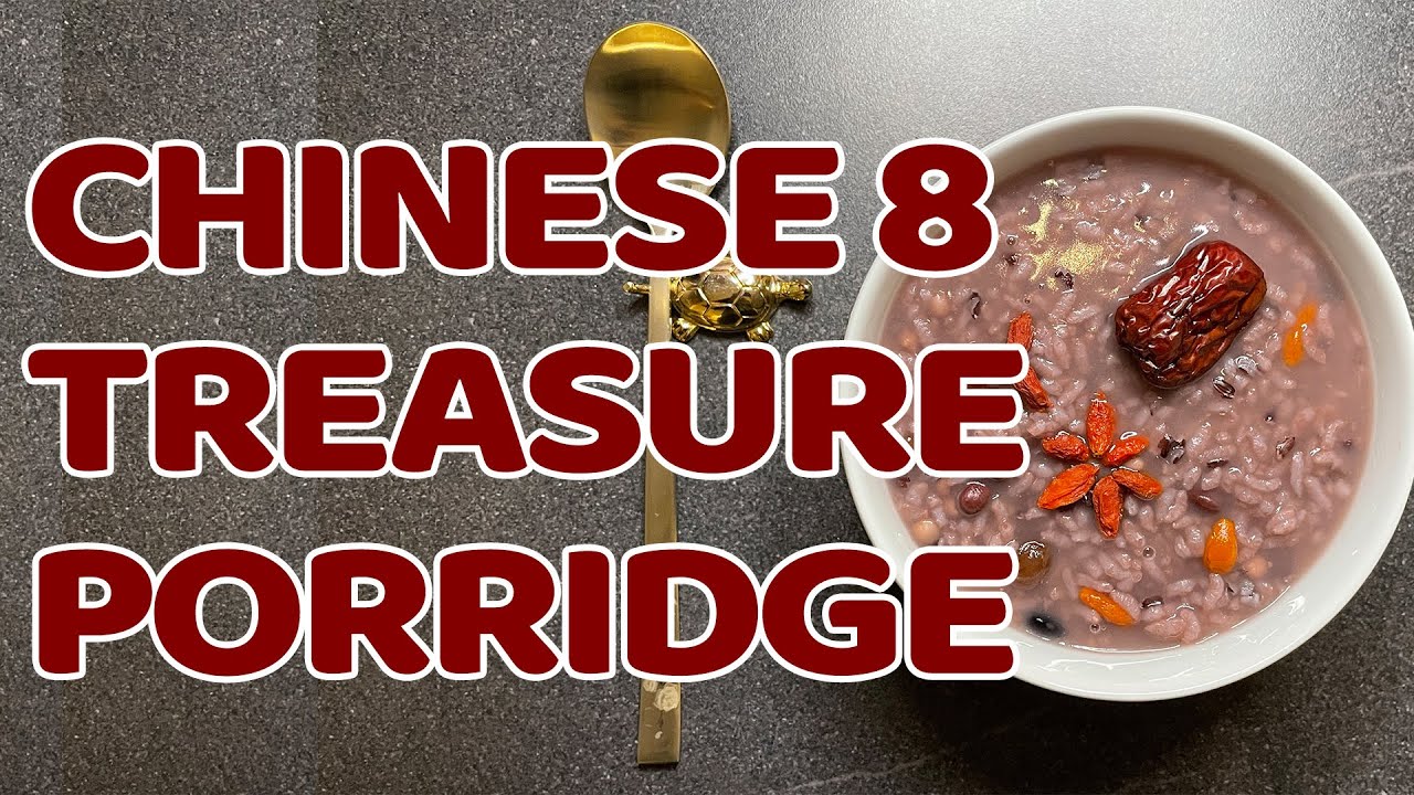 Chinese 8 Treasure Porridge - 香甜八宝粥