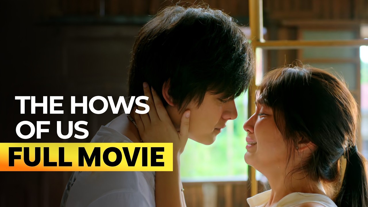 &lsquo;The Hows of Us' FULL MOVIE | Kathryn Bernardo, Daniel Padilla