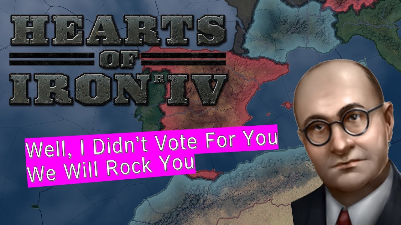 HOI4 Spain: Well, I Didn't Vote For You and We Will Rock You Achievement Guide