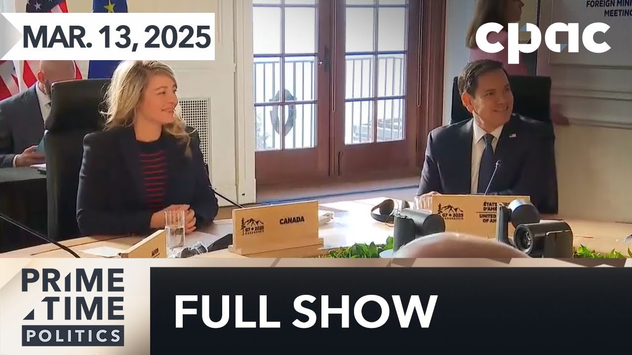 PrimeTime Politics: Canada's broken relationship with America – March 13, 2025