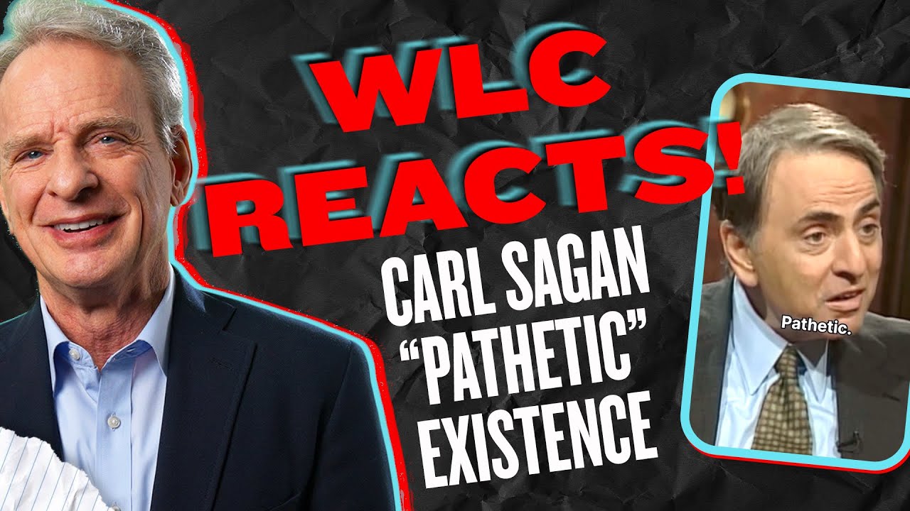 William Lane Craig Reacts to Carl Sagan on 