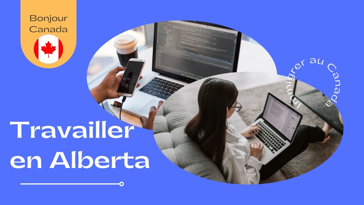 Travailler en Alberta : Industrie et opportunités de croissance 🇨🇦