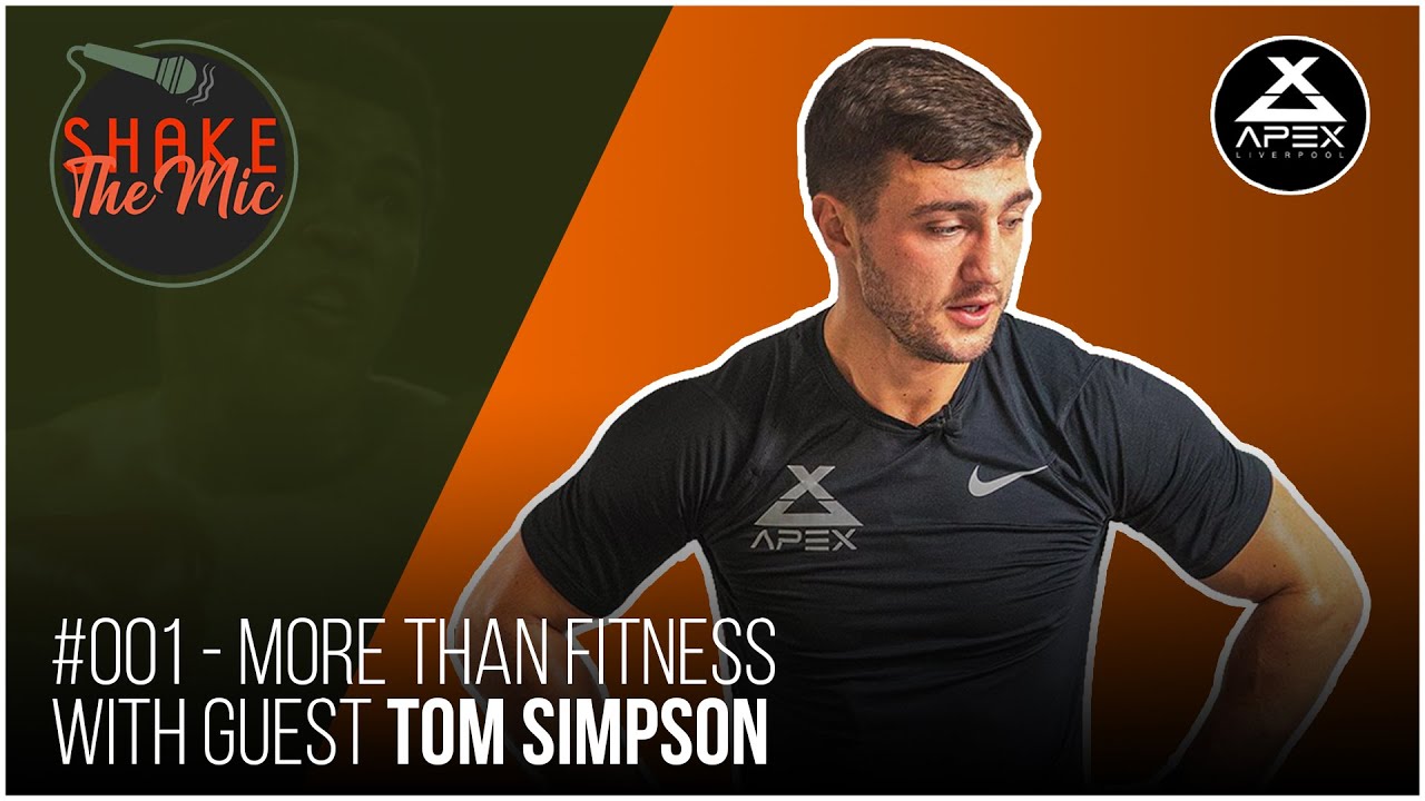 #001 More than Fitness - Tom Simpson | Shake the Mic hosted by Jack Brennan