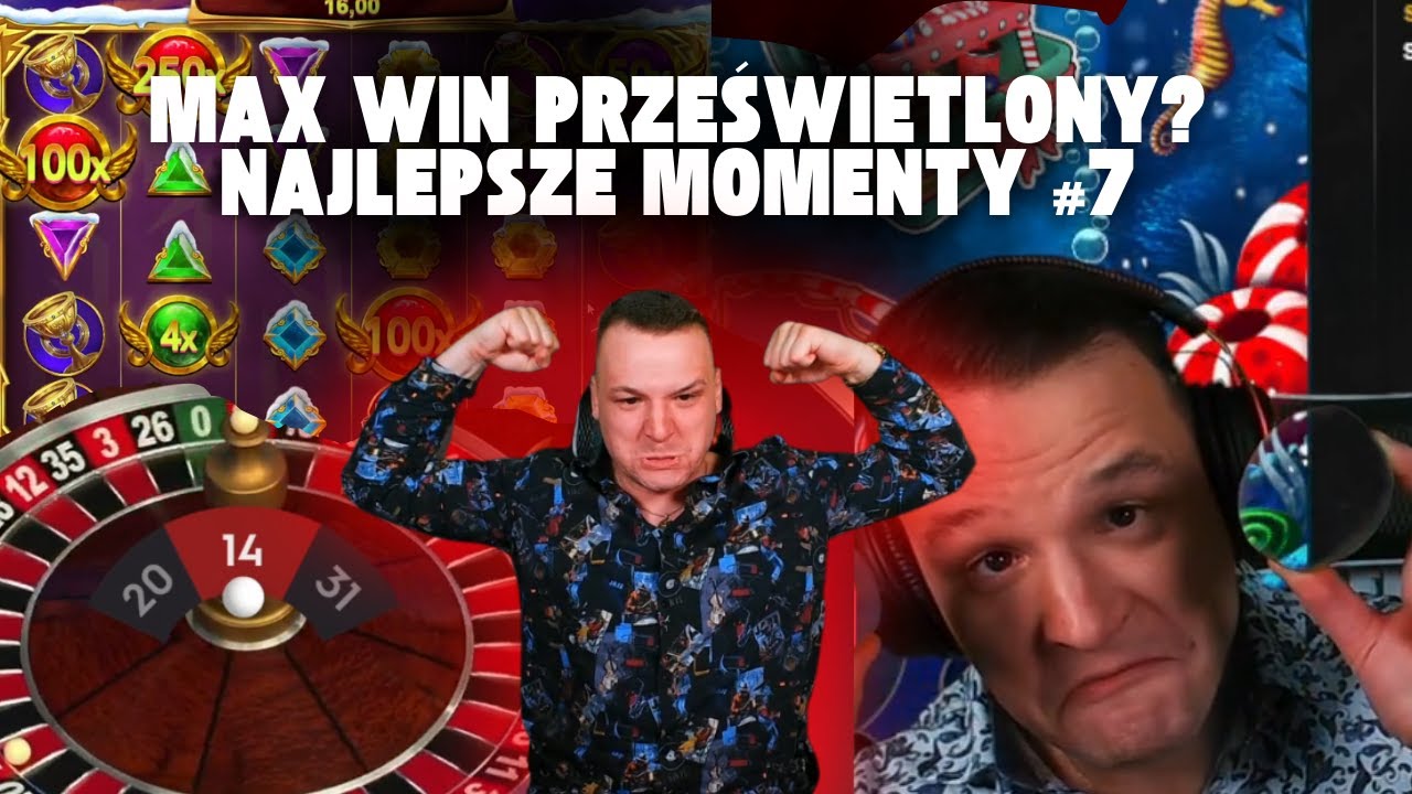 MAX WIN? TO NORMALNE! - NAJLEPSZE MOMENTY #7