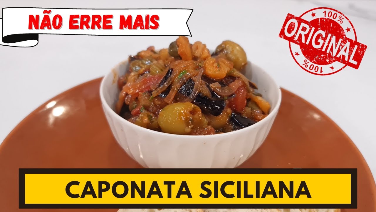 Você aprendeu essa receita errado a vida toda! CAPONATA SICILIANA