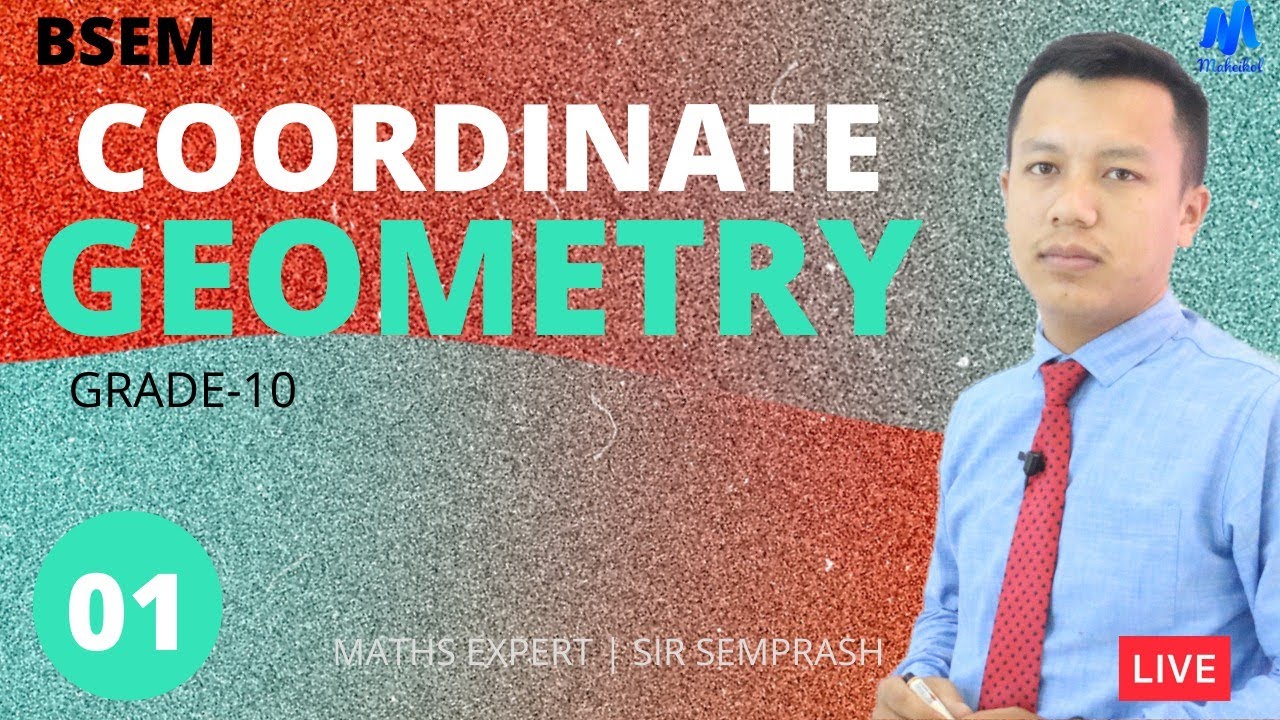 Coordinate Geometry Part - 1 || Class X Mathematics || Maheikol