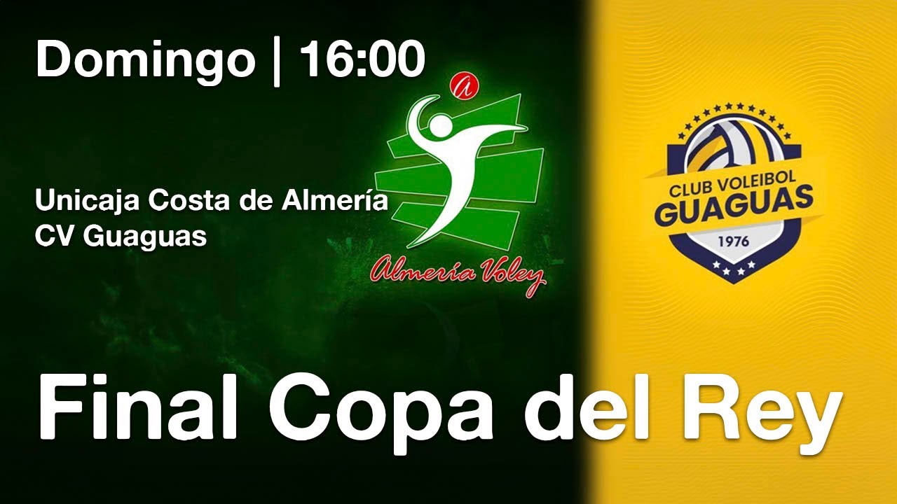Final de la Copa del Rey de voleibol: CV Guaguas - Unicaja Almería