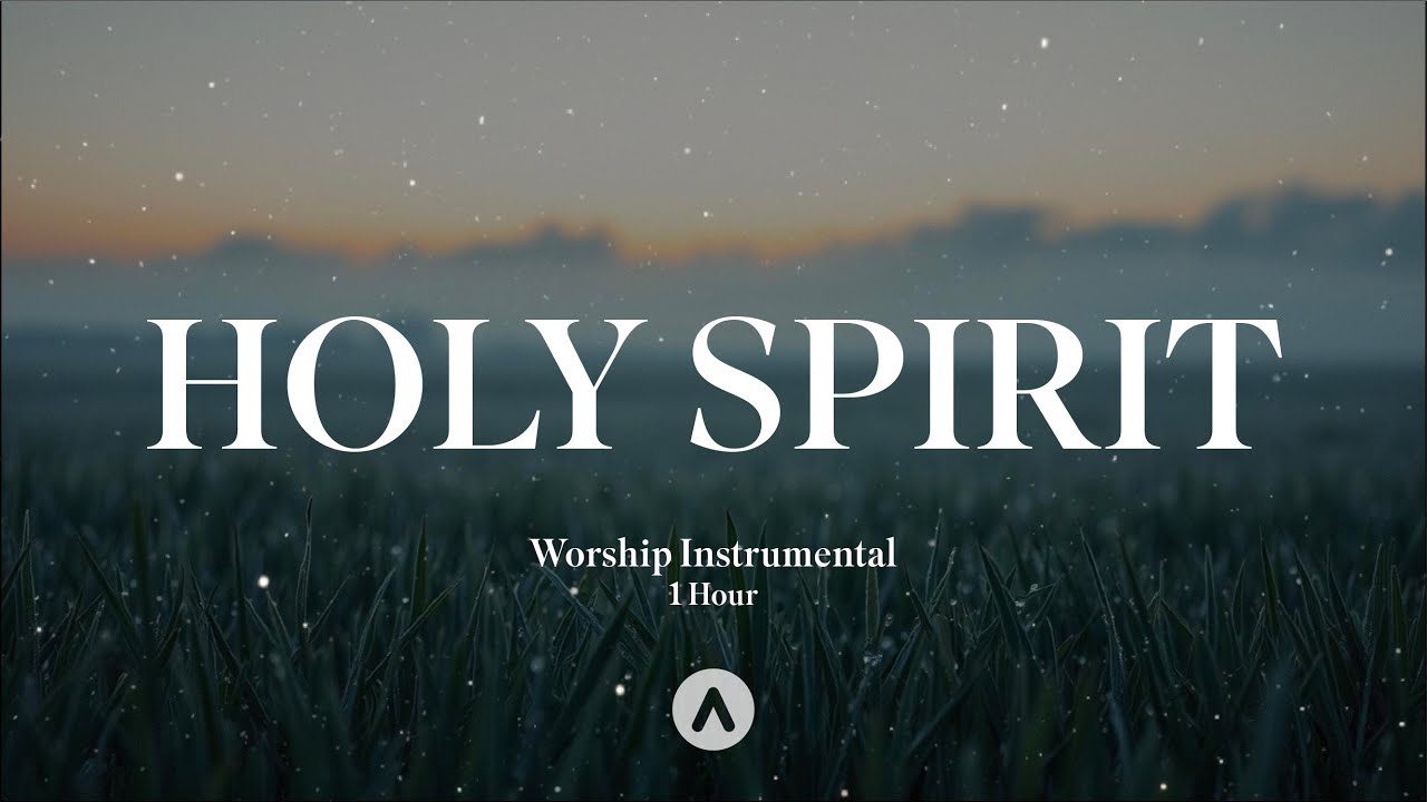 HOLY SPIRIT | Soaking Worship Music | 1 Hour Instrumental Prayer and Devotional
