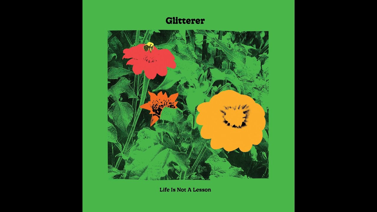 GLITTERER - Life Is Not A Lesson (2021) [LP]