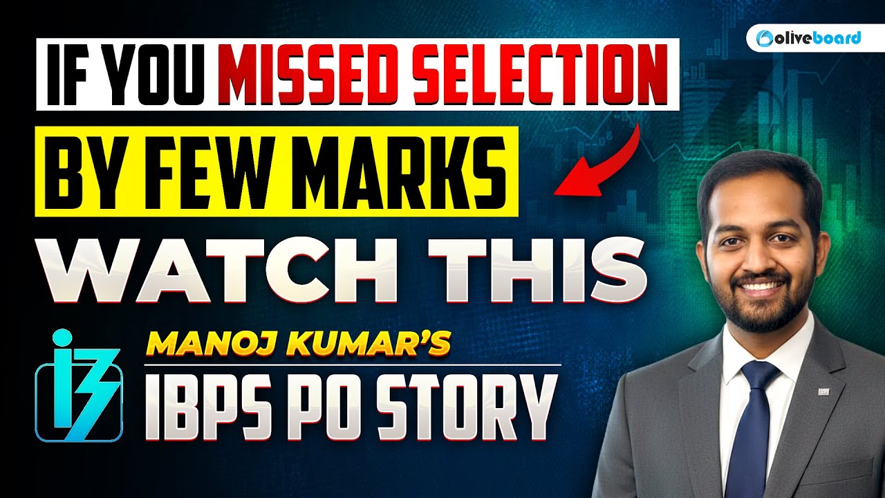Failed IBPS PO by Few Marks? This Story Will Change Your Strategy | Watch Manoj Kumar’s Story
