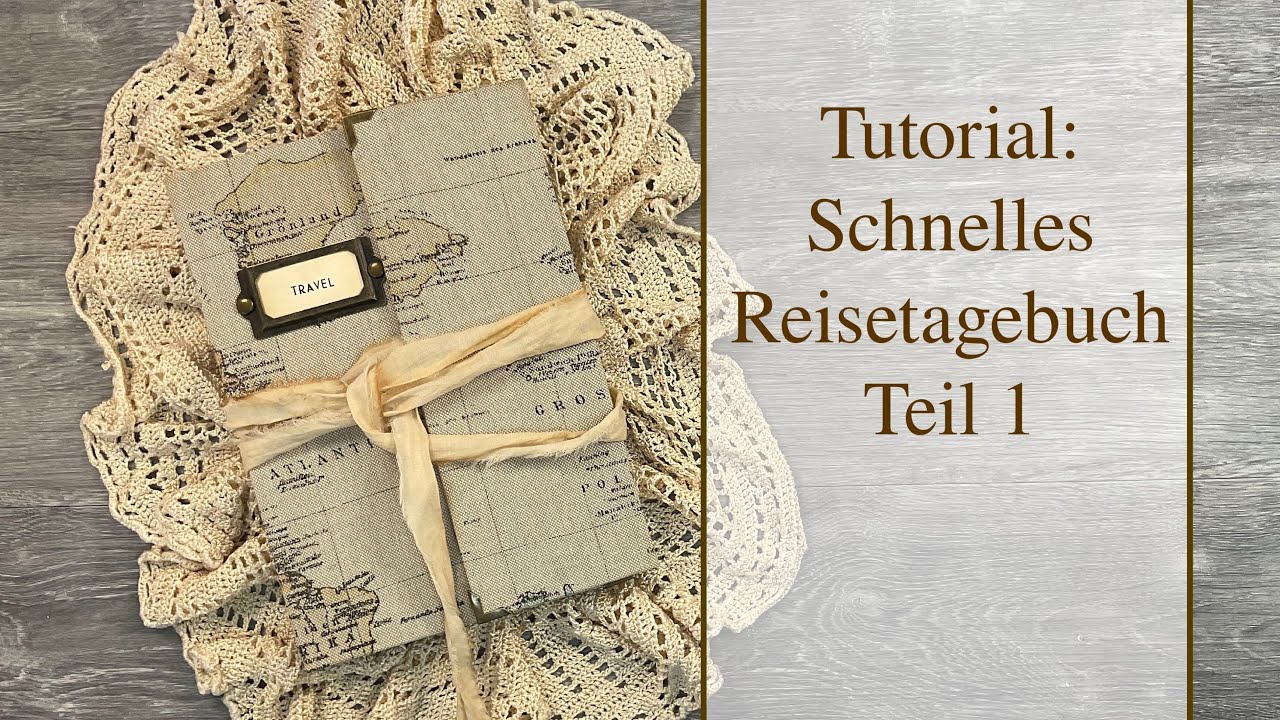 Tutorial: Schnelles Reisetagebuch Teil 1 - Upcycling oder auch ohne