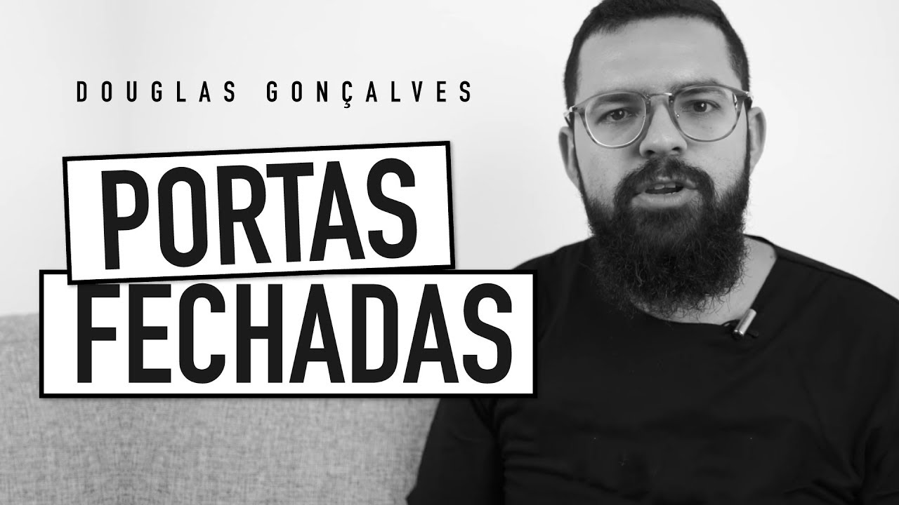 PORTAS FECHADAS - Douglas Gon&ccedil;alves