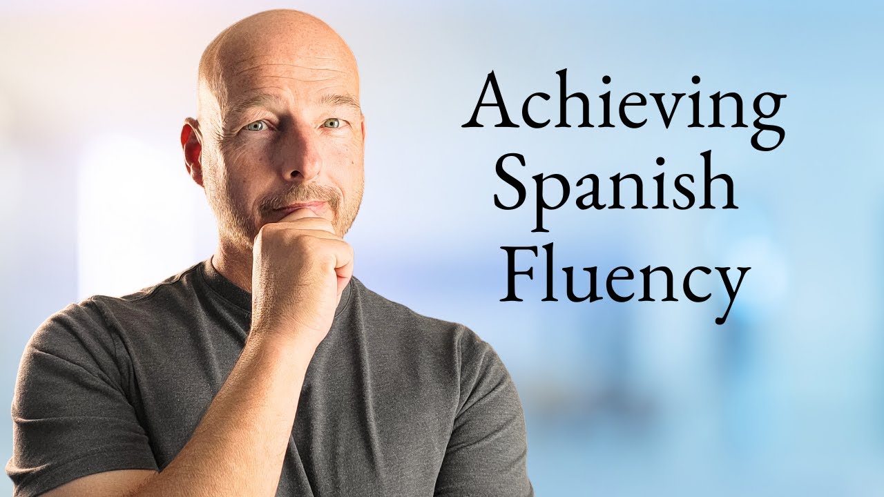 How to Become Fluent in Spanish as an Adult