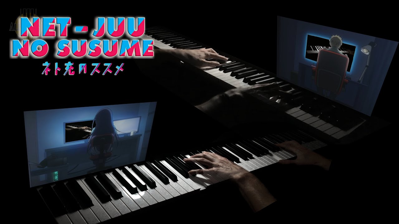 Net-Juu no Susume - I want to meet you again (BGM Ep. 6) Piano Cover