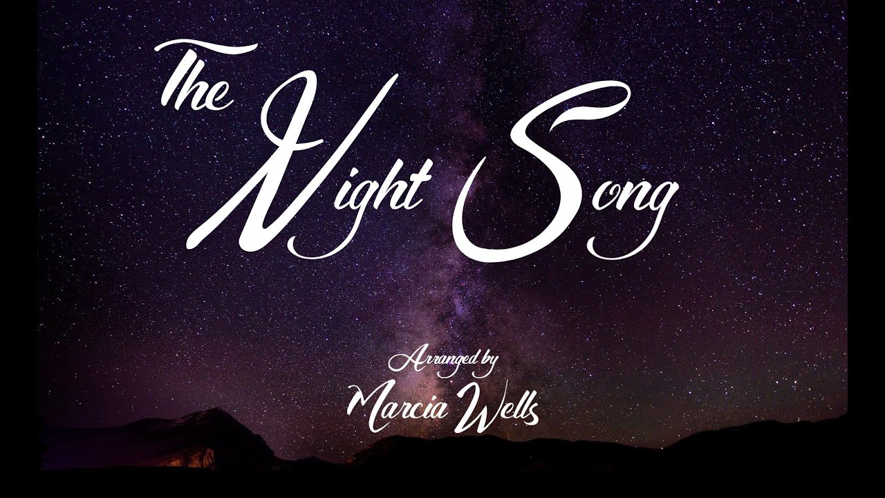 The Night Song --  CityAlight (piano & lyrics) Arranged by Marcia Wells
