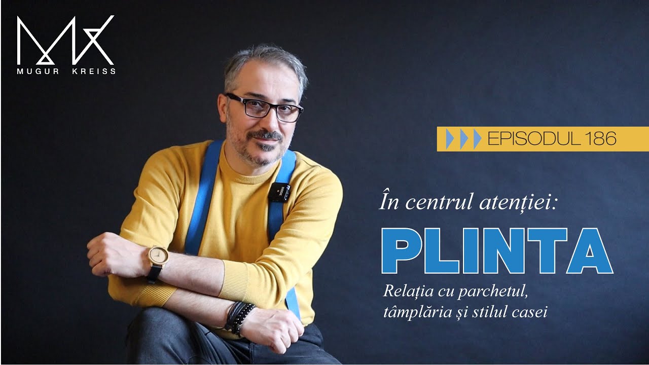 Episodul 186 - Plinta, în centrul atenției