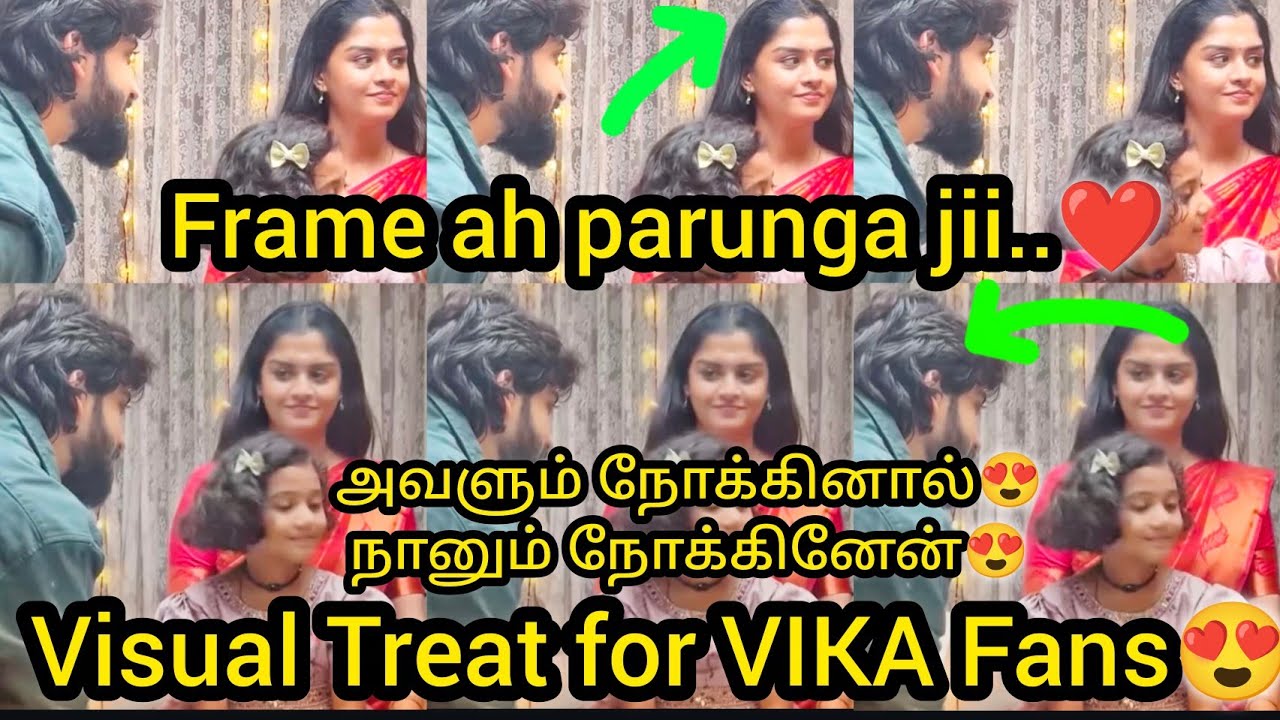 Visual Treat for VIKA Fans❤️அவளும் நோக்கினால்😍நானும் நோக்கினேன்😍/#vijay #mn #vika #kaveri  