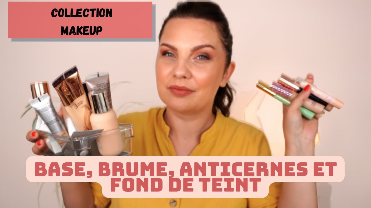 MA COLLECTION FOND DE TEINT, ANTI CERNES ET BASE POUR LE TEINT