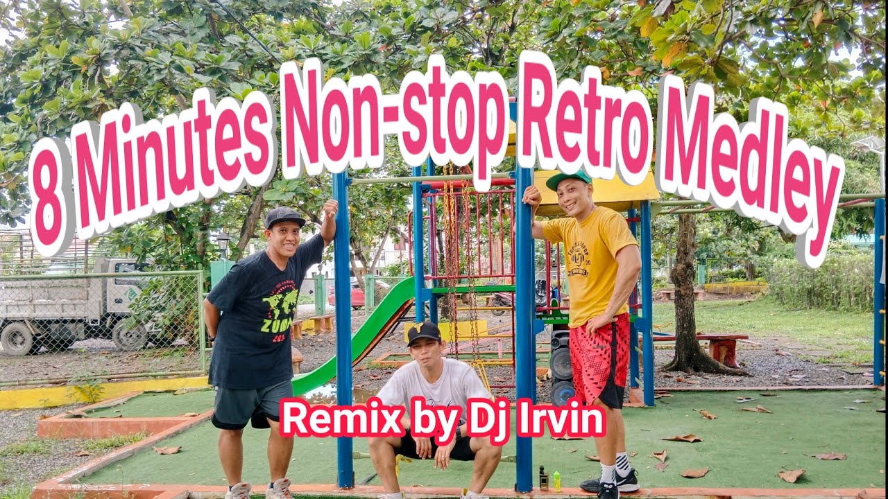 Non-Stop Retro Medley | Dj Irvin Remix | Retro Dance Workout | Zumba Fitness | Old Love Song's