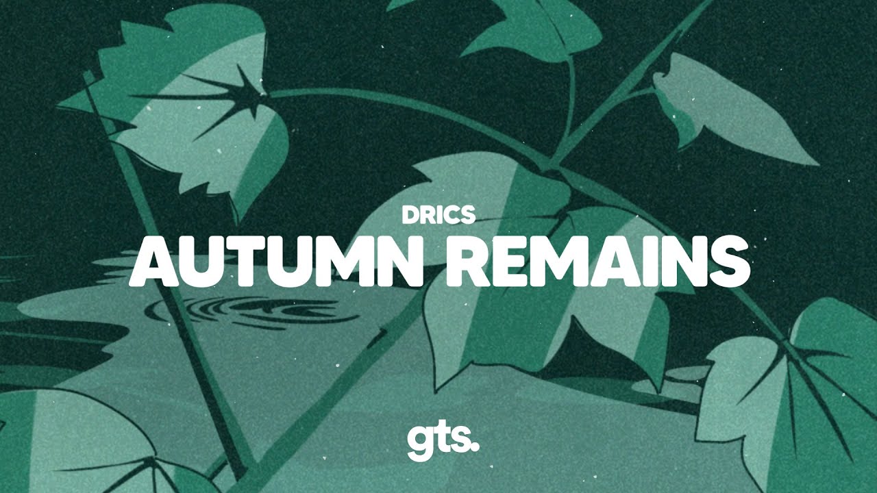 Drics - Autumn Remains