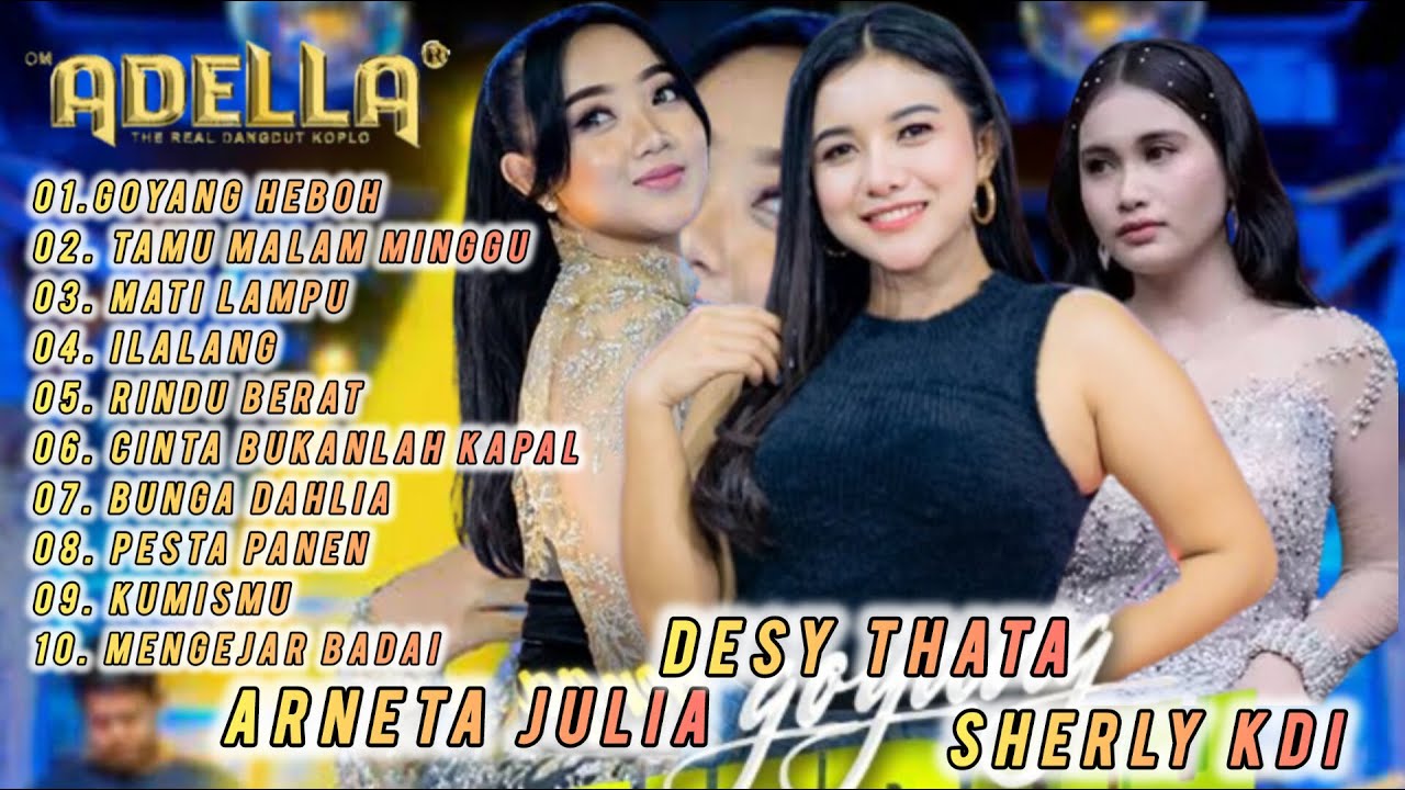 GOYANG HEBOH I MATI LAMPU I MENGEJAR BADAI I ADELLA MUSIK FULL ALBUM