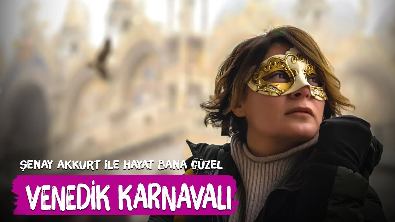 Venedik Karnavalı - Şenay Akkurt'la Hayat Bana Güzel ( venedik rialto italia gondol murano kanal)