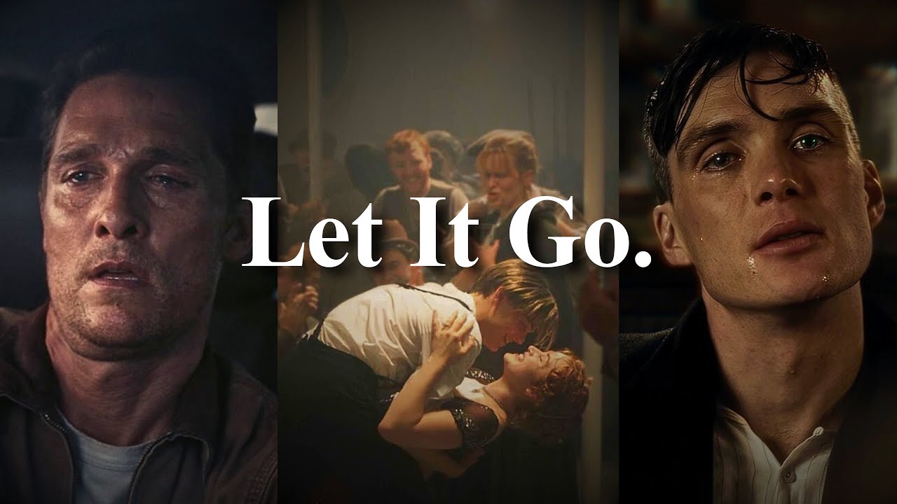 Let Her Go, Even If It Hurts.