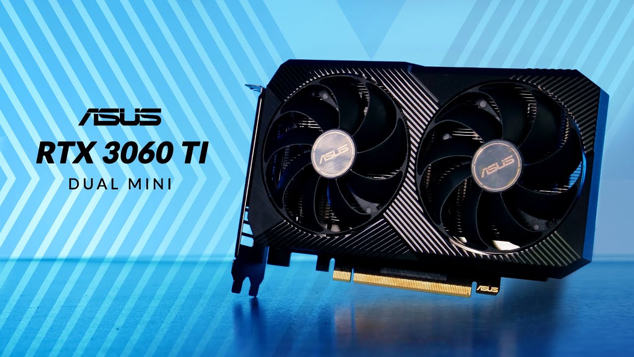 Asus RTX 3060 TI Dual Mini | Best SFF Graphics Card in 2021