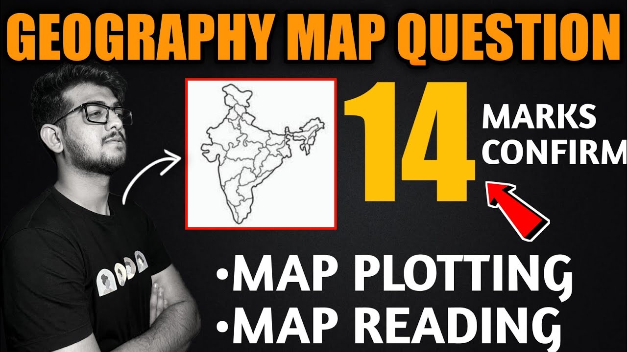 Geography Map PLOTTING and MAP READING | 14 MARKS CONFIRMED IN 27 MINUTES | CLASS 10 GEOGRAPHY MAPS