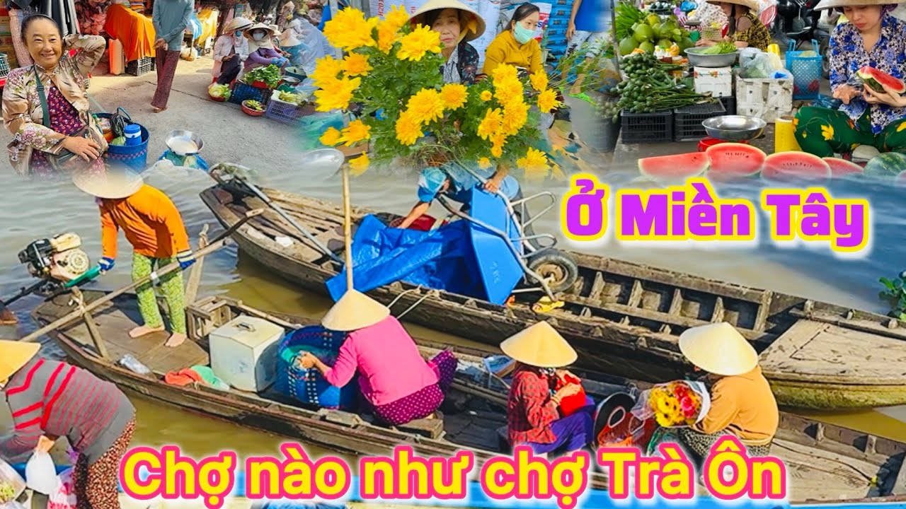 Trà Ôn| Ký ức về Chợ Nổi Trà Ôn xôn xao ngày giáp Tết Bính Ngọ 2026 |TrNQ
